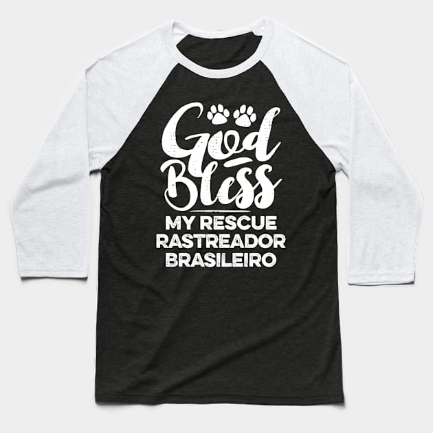 God Bless My Rescue Rastreador Brasileiro Baseball T-Shirt by MapYourWorld